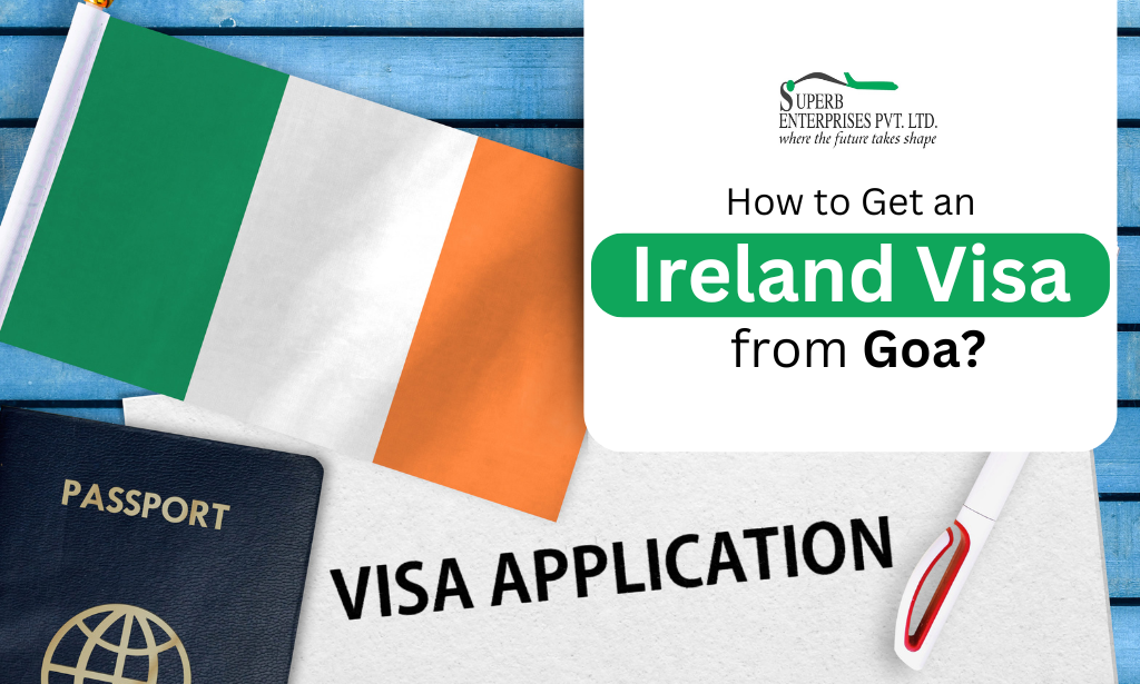 How to Get an Ireland Visa from Goa?