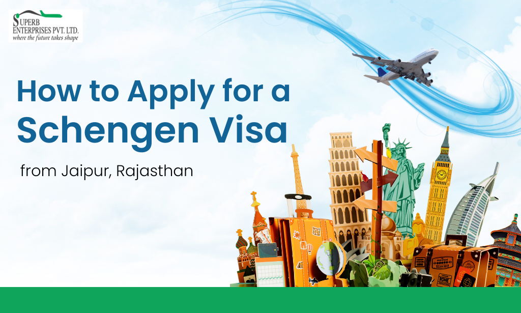 How to Apply for a Schengen visa from Jaipur, Rajasthan?