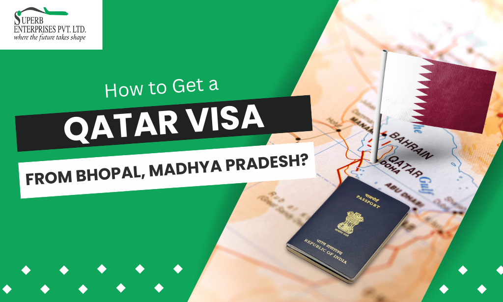How to Get Qatar Visa from Bhopal?