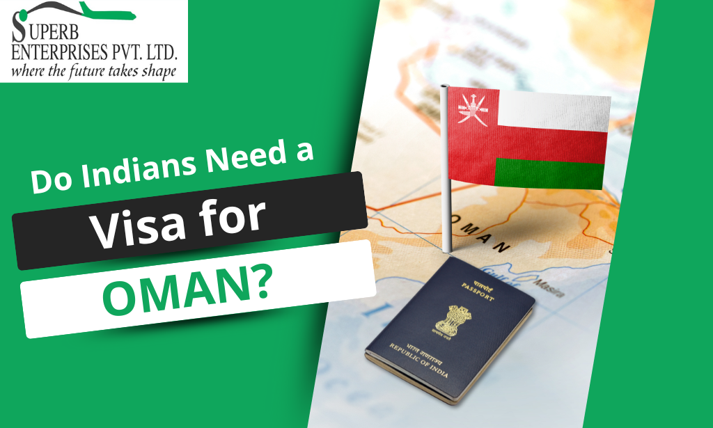Do Indians Need a Visa for Oman?